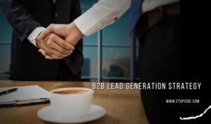 B2B Lead Generation Strategy in 2025