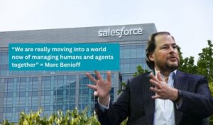 “We are really moving into a world now of managing humans and agents together” = Marc Benioff