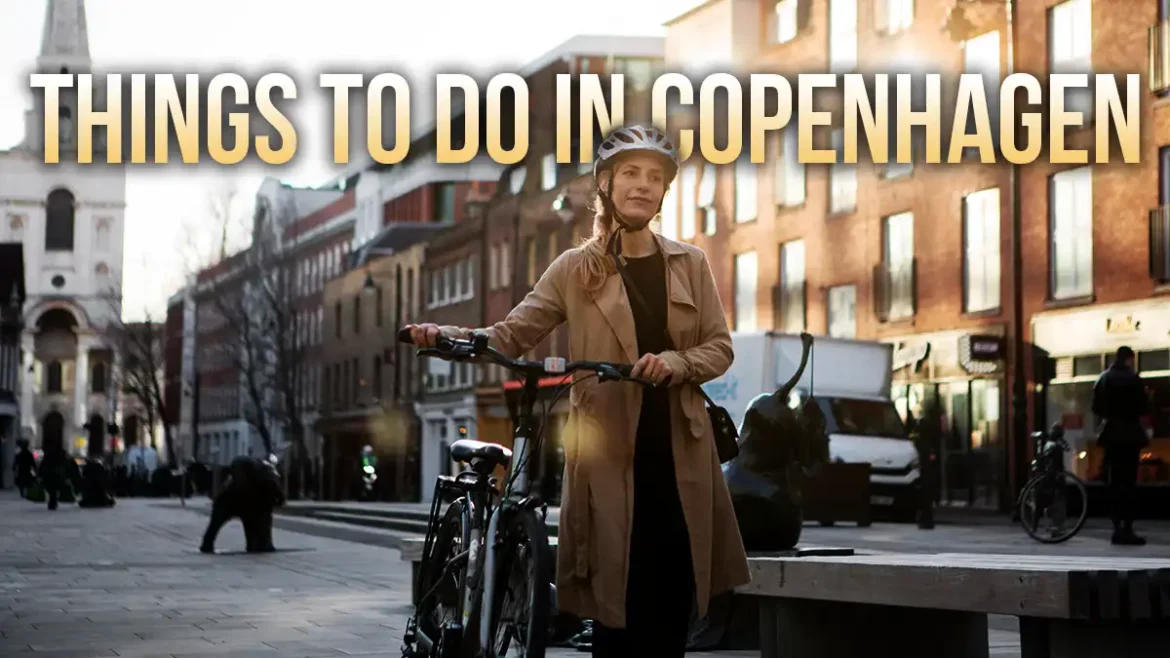 things to do in copenhagen